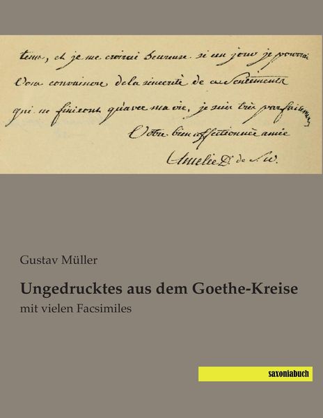Ungedrucktes aus dem Goethe-Kreise, Taschenbuch von , Saxoniabuch.de, 9783944822945