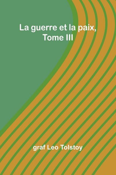 Produktbild: La guerre et la paix, Tome III
