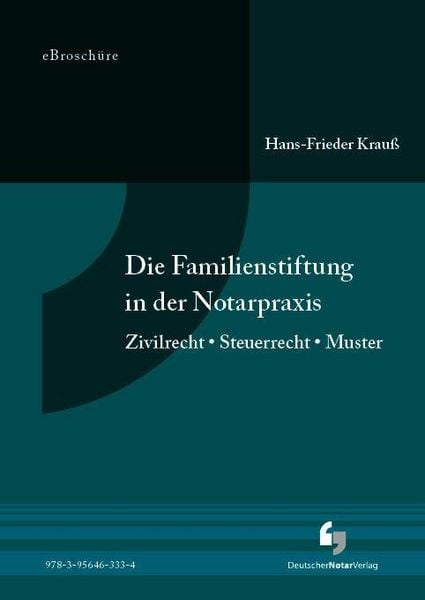 Produktbild: Die Familienstiftung in der Notarpraxis - eBrosch&uuml;re (PDF)