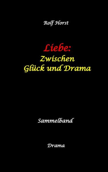 Produktbild: Liebe: Zwischen Gl&uuml;ck und Drama - Suizid, erweiterter Suizid, Verlobung, Trennung, Betrug, Kunststudium, Galerie, Leuk&auml;mie, Alkoholsucht, K&ouml;rperverletzung, Trost, Adoption, Erben,