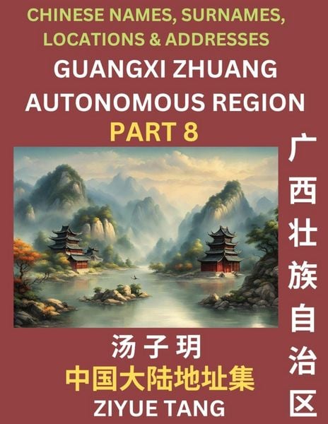 Produktbild: Guangxi Autonomous Region (Part 8)- Mandarin Chinese Names, Surnames, Locations & Addresses, Learn Simple Chinese Characters, Words, Sentences with Si
