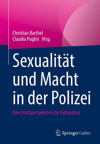 Sexualität und Macht in der Polizei, Taschenbuch von , Springer Fachmedien Wiesbaden GmbH, 9783658359867
