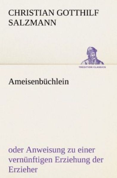 Ameisenbüchlein, Taschenbuch von Christian Gotthilf Salzmann, Tredition, 9783842493025