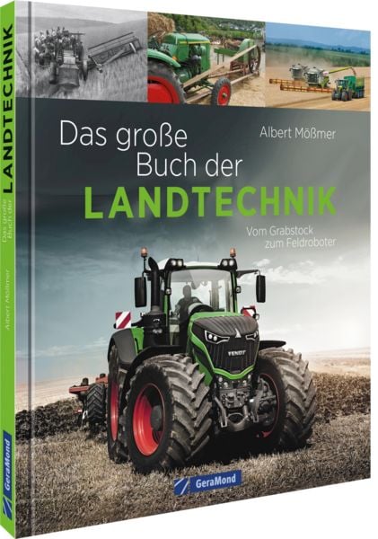 Das große Buch der Landtechnik, Taschenbuch von Albert Mössmer, Geramond, 9783987022692