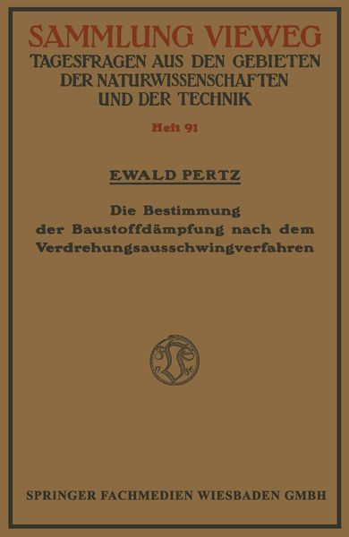 Produktbild: Die Bestimmung der Baustoffd&auml;mpfung nach dem Verdrehungsausschwingverfahren