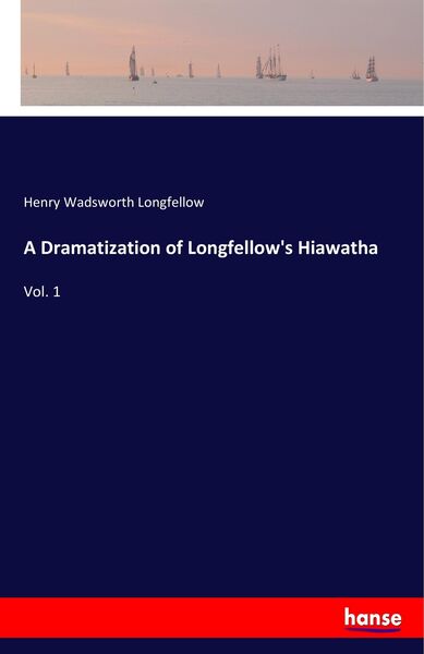 Produktbild: A Dramatization of Longfellow's Hiawatha