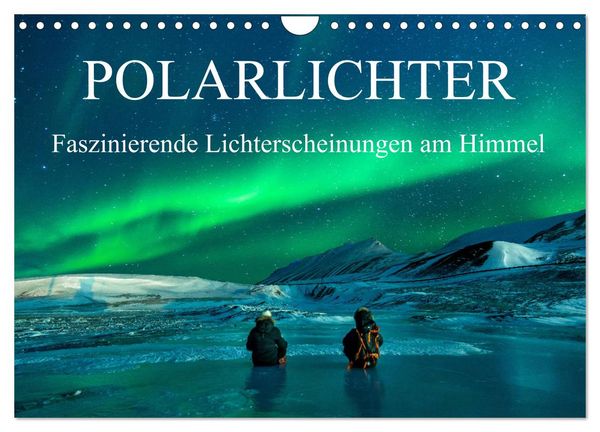 Produktbild: Faszinierende Lichterscheinungen am Himmel - Polarlichter (Wandkalender 2026 DIN A4 quer), CALVENDO Monatskalender