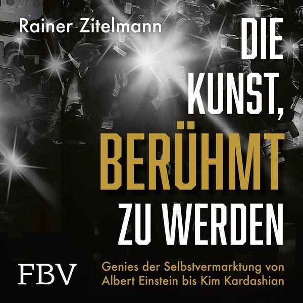 Produktbild: Die Kunst, ber&uuml;hmt zu werden