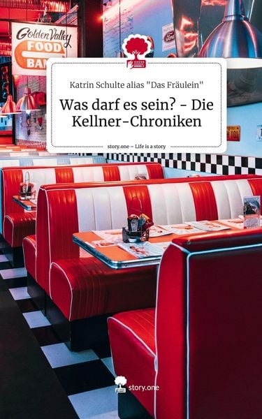 Produktbild: Was darf es sein? - Die Kellner-Chroniken. Life is a Story - story.one