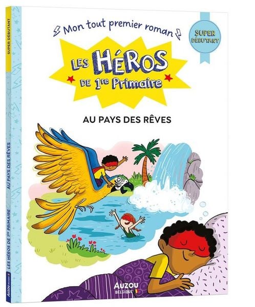 Produktbild: Les h&eacute;ros de 1re primaire. Au pays des r&ecirc;ves: super d&eacute;butant