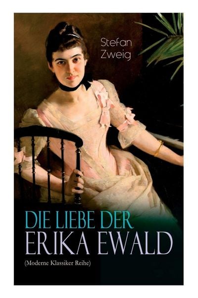 Produktbild: Die Liebe der Erika Ewald (Moderne Klassiker Reihe)