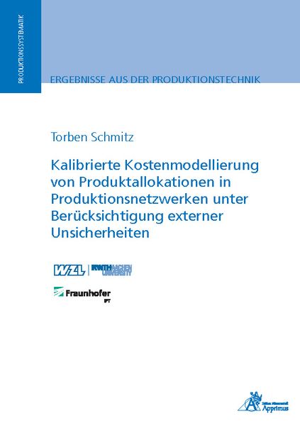 Kalibrierte Kostenmodellierung von Produktallokationen in Produktionsnetzwerken unter Berücksichtigung externer Unsicherheiten, Paperback von Torben