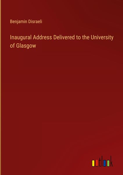 Produktbild: Inaugural Address Delivered to the University of Glasgow