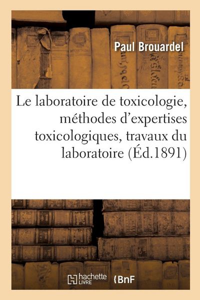 Produktbild: Le laboratoire de toxicologie, m&eacute;thodes d'expertises toxicologiques, travaux du laboratoire