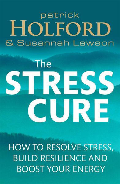 Produktbild: The Stress Cure: How to Resolve Stress, Build Resilience and Boost Your Energy