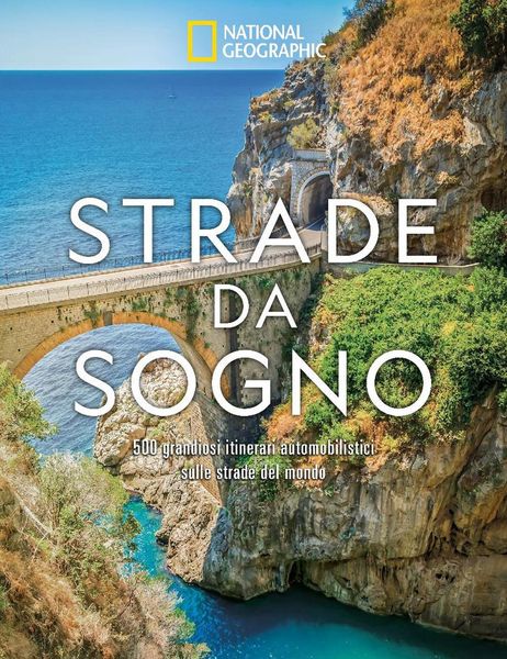 Produktbild: Strade da sogno. I 500 itinerari stradali pi&ugrave; spettacolari del mondo
