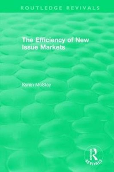 Produktbild: McStay, K: : The Efficiency of New Issue Markets (1992)