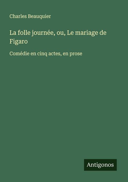 Produktbild: La folle journ&eacute;e, ou, Le mariage de Figaro