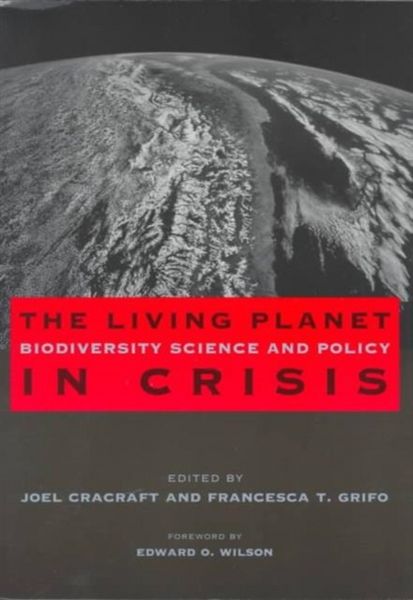 Produktbild: Cracraft, J: Living Planet in Crisis - Biodiversity Science