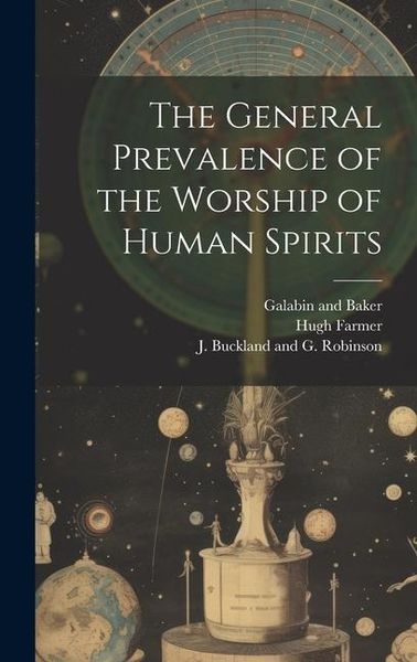 Produktbild: The General Prevalence of the Worship of Human Spirits