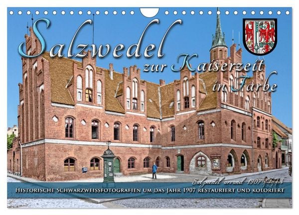 Produktbild: Salzwedel zur Kaiserzeit in Farbe - Fotos restauriert und koloriert (Wandkalender 2026 DIN A4 quer), CALVENDO Monatskalender