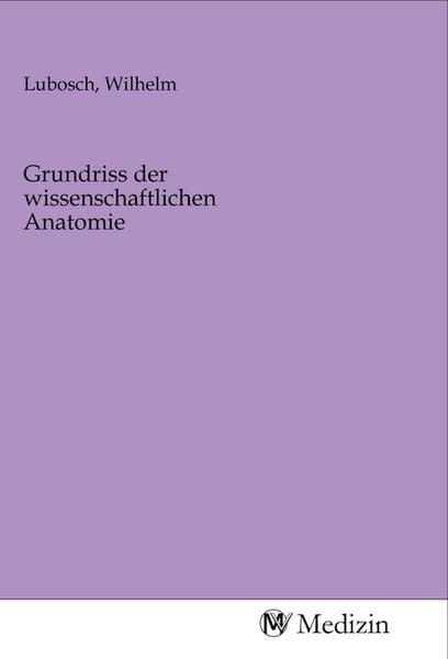 Produktbild: Grundriss der wissenschaftlichen Anatomie