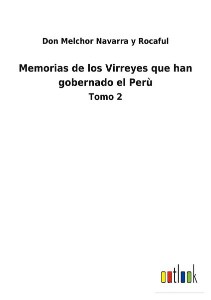 Produktbild: Memorias de los Virreyes que han gobernado el Per&ugrave;