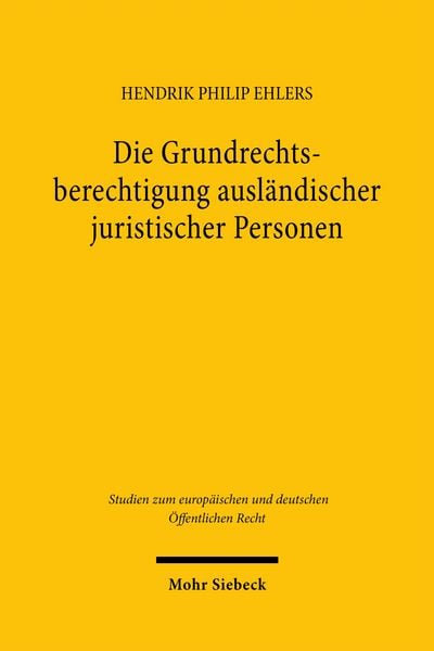 Produktbild: Die Grundrechtsberechtigung ausl&auml;ndischer juristischer Personen