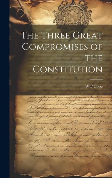 Produktbild: The Three Great Compromises of the Constitution