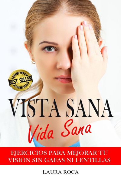 Produktbild: Vista sana, vida sana: ejercicios para mejorar tu visi&oacute;n sin gafas ni lentillas