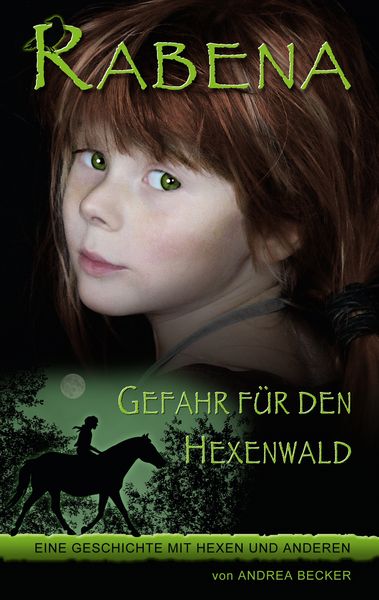 Rabena - Gefahr für den Hexenwald