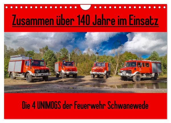 Die 4 UNIMOGS der Feuerwehr Schwanewede (Wandkalender 2025 DIN A4 quer), CALVENDO Monatskalender