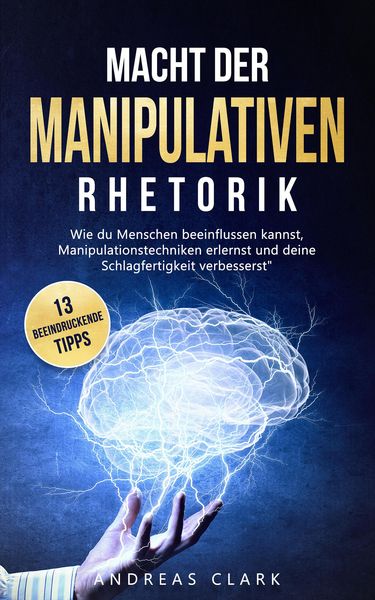 Produktbild: Macht der manipulativen Rhetorik