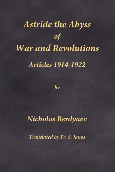 Astride the Abyss of War and Revolutions, Taschenbuch von Nicholas Berdyaev, Frsj Publications, 9780996399289