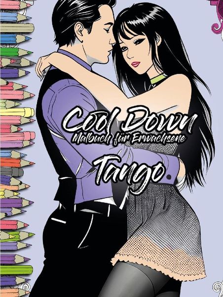 Cool Down | Malbuch für Erwachsene: Tango, Taschenbuch von York P. Herpers, Herpers Verlag, 4260068867618