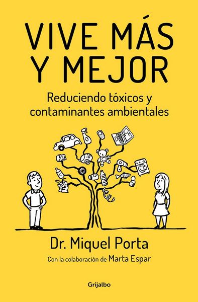 Produktbild: Vive m&aacute;s y mejor : reduciendo t&oacute;xicos y contaminantes ambientales