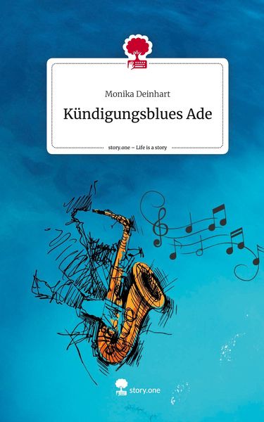 Produktbild: Kündigungsblues Ade. Life is a Story - story.one