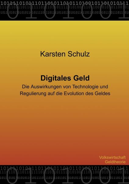 Produktbild: Digitales Geld - Die Auswirkungen von Technologie und Regulierung auf die Evolution des Geldes