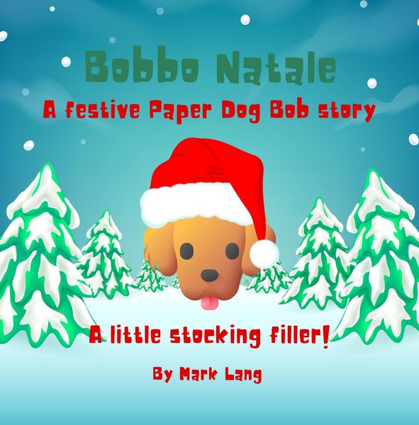 Produktbild: Bobbo Natale - A festive Paper Dog Bob Story (The Paper Dog Bob Stories)