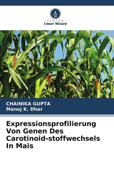 Produktbild: Expressionsprofilierung Von Genen Des Carotinoid-stoffwechsels In Mais
