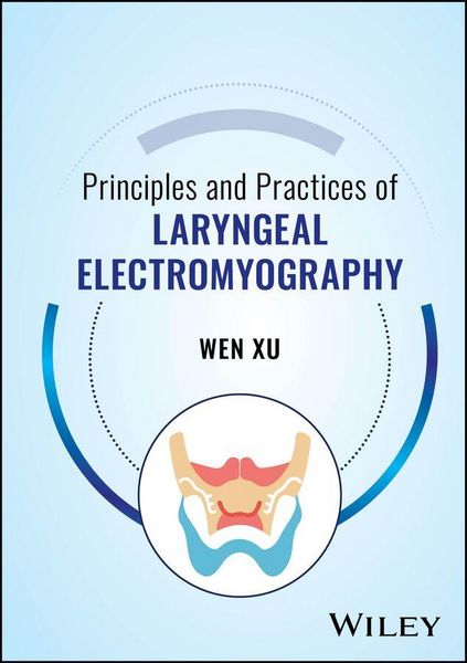 Produktbild: Principles and Practices of Laryngeal Electromyography