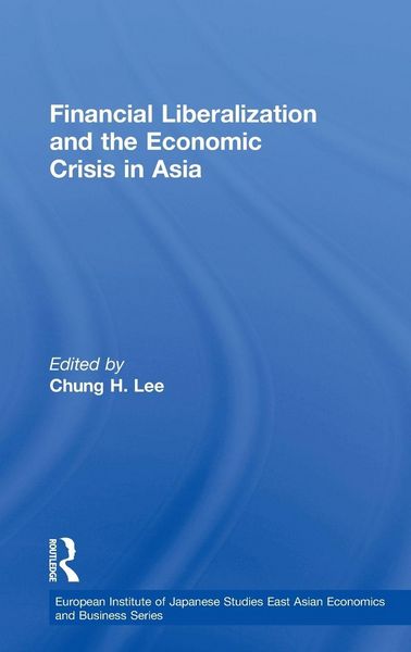 Produktbild: Financial Liberalization and the Economic Crisis in Asia