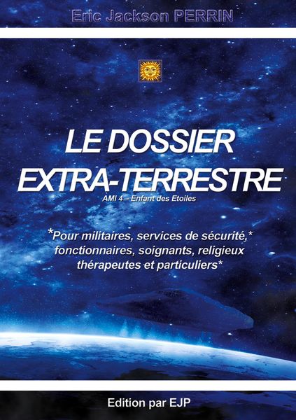 Produktbild: Le dossier extra-terrestre - Ami 4 Enfant des Etoiles