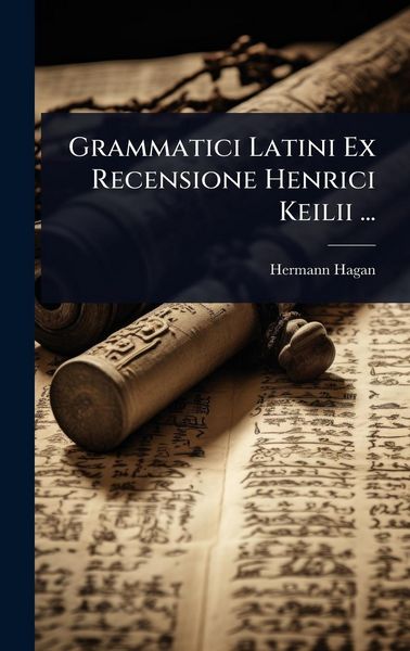 Produktbild: Grammatici Latini Ex Recensione Henrici Keilii ...