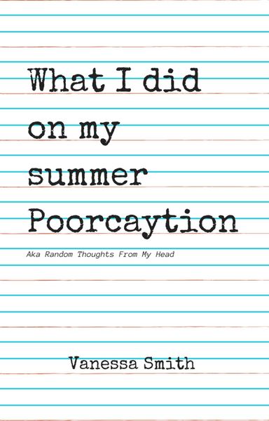 Produktbild: What I Did On My Summer Poorcaytion