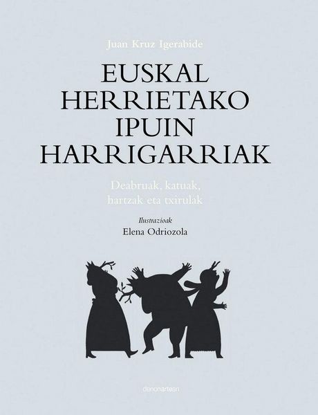 Produktbild: Euskal herietako ipuin harrigarriak : deabru, katu, hartz eta tresna magikoak