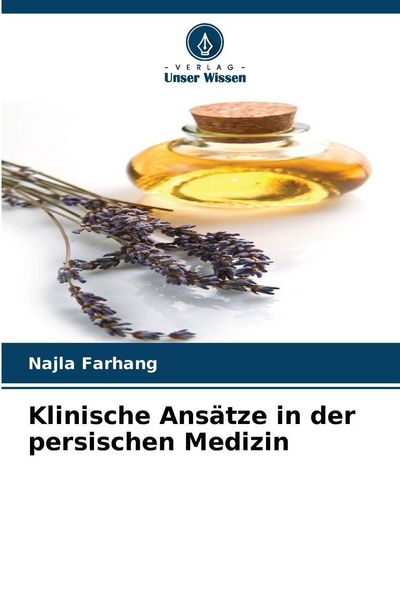 Produktbild: Klinische Ans&auml;tze in der persischen Medizin