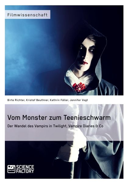Produktbild: Vom Monster zum Teenieschwarm: Der Wandel des Vampirs in "Twilight", "Vampire Diaries" & Co