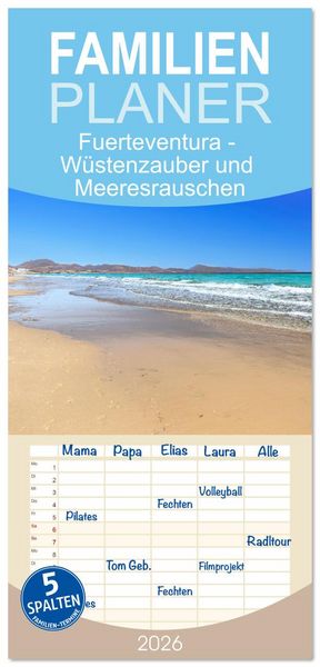Produktbild: Familienplaner 2026 - Fuerteventura - W&uuml;stenzauber und Meeresrauschen mit 5 Spalten (Wandkalender, 21 x 45 cm) CALVENDO
