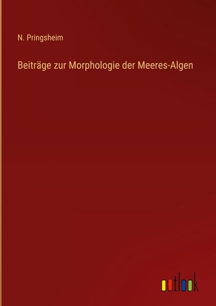 Produktbild: Beitr&auml;ge zur Morphologie der Meeres-Algen